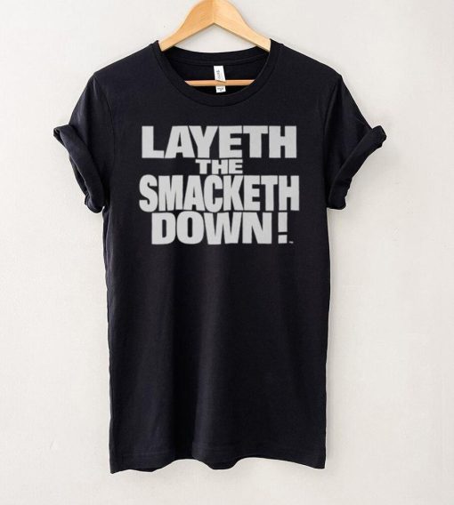 Black The Rock Layeth The Smacketh Down T Shirt