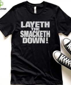 Black The Rock Layeth The Smacketh Down T Shirt