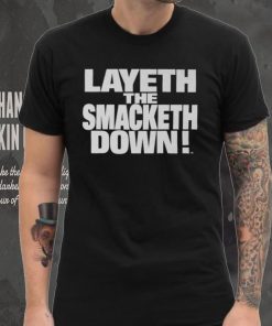 Black The Rock Layeth The Smacketh Down T Shirt