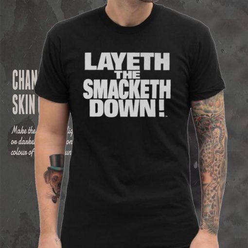 Black The Rock Layeth The Smacketh Down T Shirt