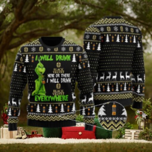 Black Velvet Grinch Will Drink Everywhere Ugly Sweater