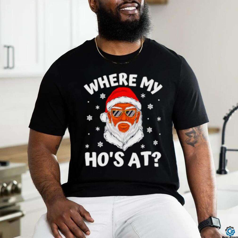 Black african American Santa where my hos at Christmas shirt Black african American Santa where my hos at Christmas shirt