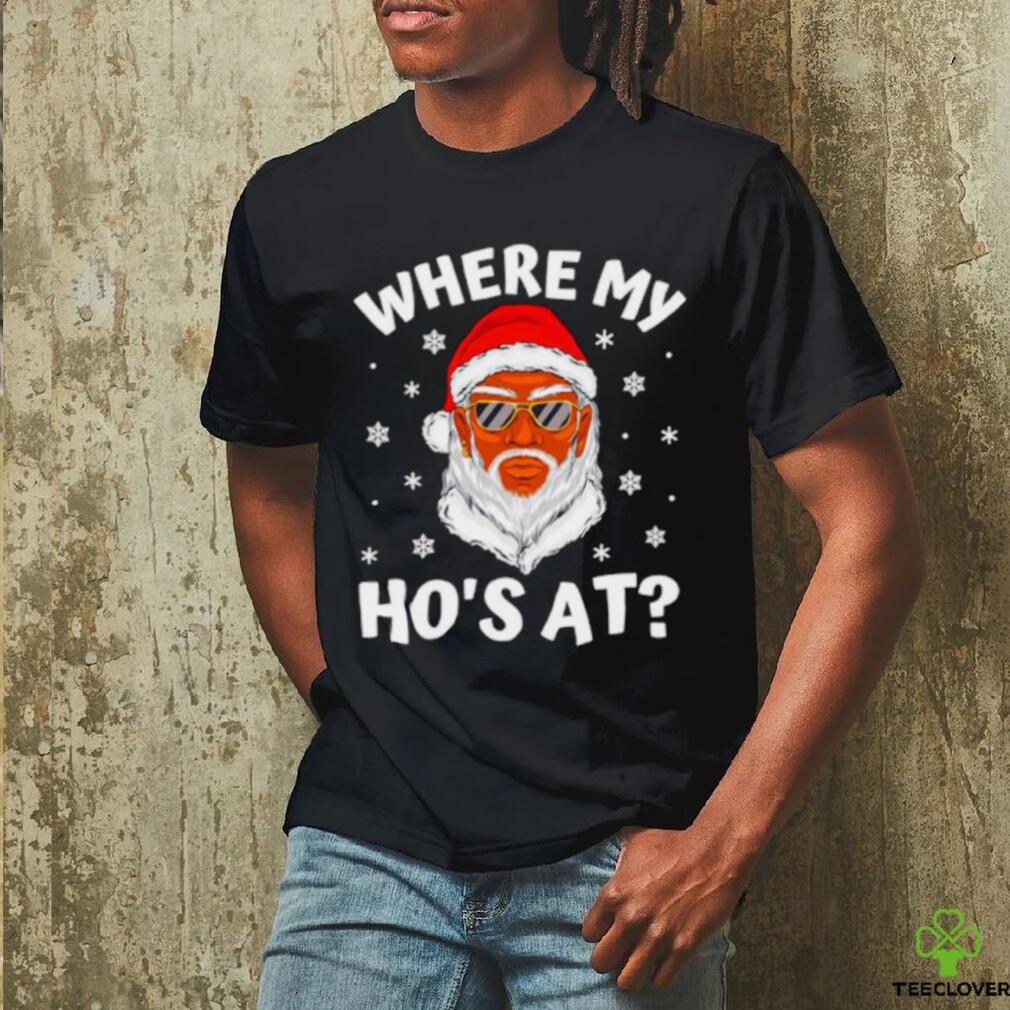 Black african American Santa where my hos at Christmas shirt Black african American Santa where my hos at Christmas shirt
