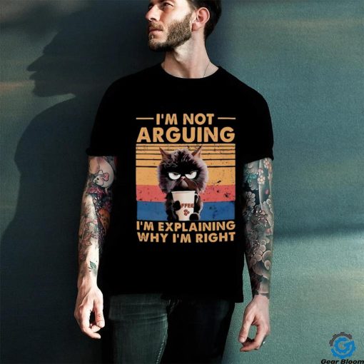 Black cat I’m not arguing I’m explaining why I’m right vintage T shirt