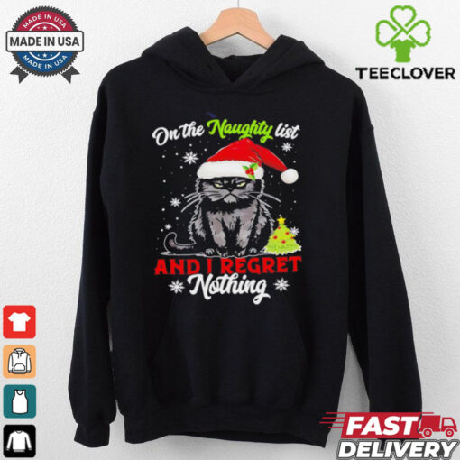 Black cat on the naughty list and I regret nothing Christmas shirt