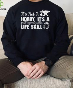 Blacksmith it’s not a hobby it’s a post apocalyptic life skill shirt