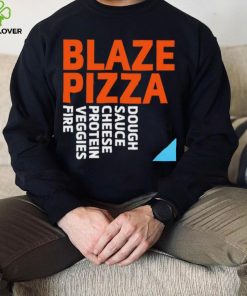 Blaze Pizza dough sauce cheese protein veggies fire logo shirt