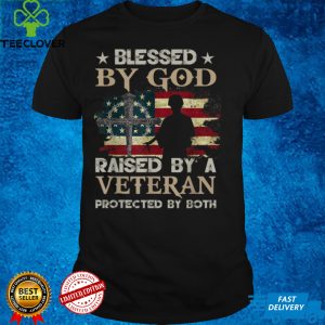 Blessed By God Raised By Veteran Protected By Both Flag USA T Shirt
