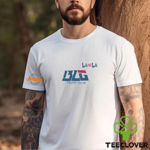 Blg Fns Are You Ok T Shirt