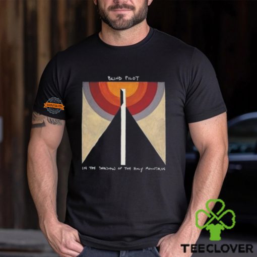 Blind Pilot In The Shadow Of The Holy Mountain 2024 Shirt