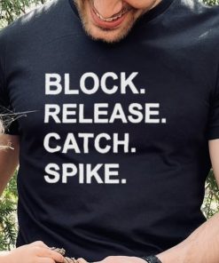 Block Release Catch Spike shirt 2 Block Release Catch Spike shirt