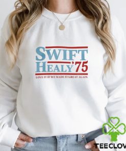 Blonde Wench Swift Healy '75 Love It If We Made It Great Again Tee Shirt