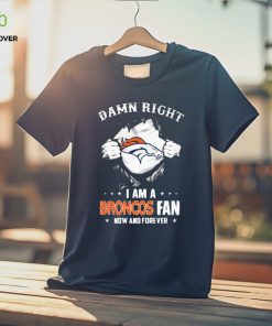Blood Inside me damn right I am a Denver Broncos fan now and forever shirt 3 Blood Inside me damn right I am a Denver Broncos fan now and forever shirt