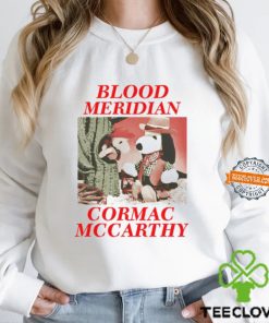 Blood Meridian Cormac Mccarthy t hoodie, sweater, longsleeve, shirt v-neck, t-shirt