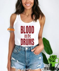 Blood On The Drums Shirt