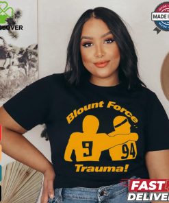 Blount Force Trauma shirt