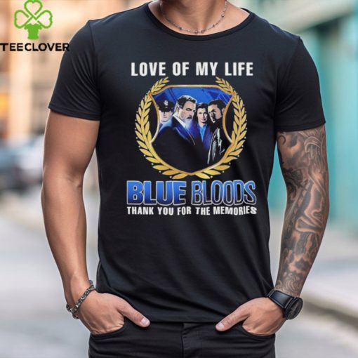 Blue Bloods Love Of My Life Thank You For The Memories photo hoodie, sweater, longsleeve, shirt v-neck, t-shirt