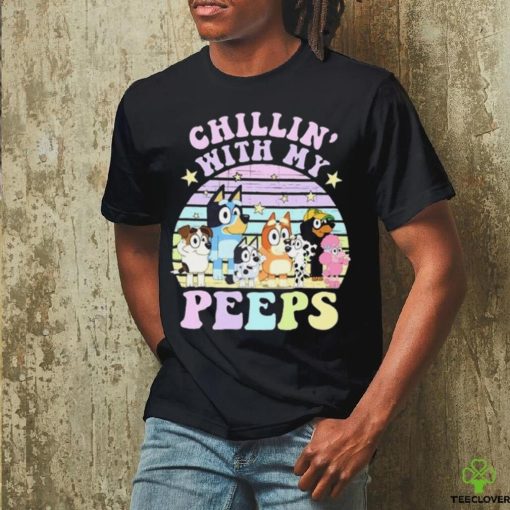 Bluey Chillin’ With My Peeps T Shirt