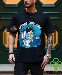 Bluey Doing Dad Shit 2024 shirtt 2 Bluey Doing Dad Shit 2024 shirtt
