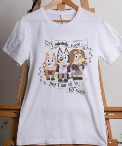 Bluey I Solemnly Swear That I Am Up to No Good shirt