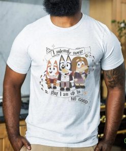 Bluey I Solemnly Swear That I Am Up to No Good shirt