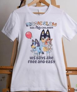 Bluey Magic Claw Has No Children His Days Are Free hoodie, sweater, longsleeve, shirt v-neck, t-shirt