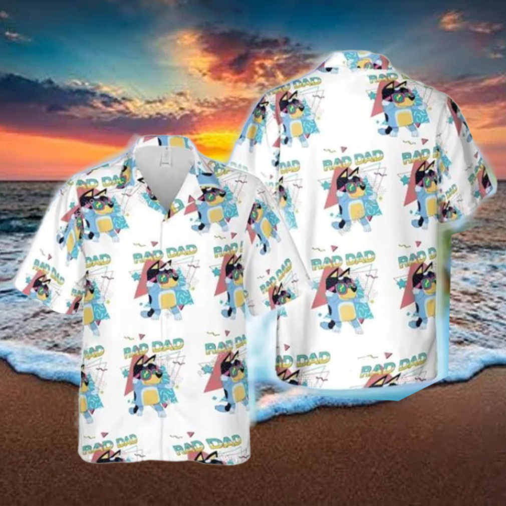 Bluey Rad Dad Hawaiian Shirt Bluey Rad Dad Hawaiian Shirt