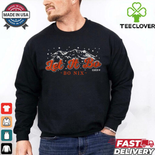 Bo Nix Let It Bo T Shirt