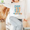 Fuck Joe And The Hoe Sniff And Blow Shirt