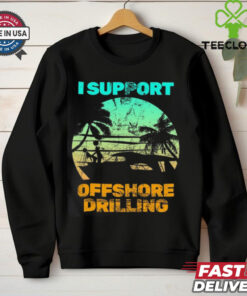 Boating I Support Offshore Drilling T Shirt
