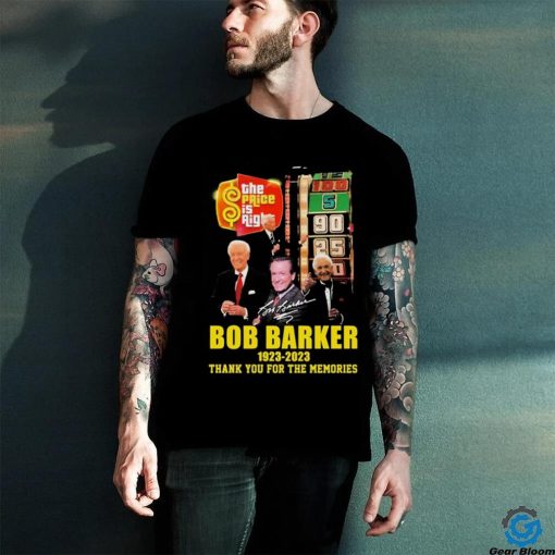 Bob Barker 1923 2023 Thank You For The Memories Signature Shirt