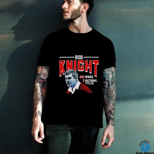 Bob Knight 902 Wings 3 National Titles shirt