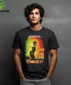 Bob Marley One Love First He Changed Music Then He Changed The World Shirt