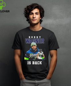 Bobby Wagner is back Seattle Seahawks signature shirt