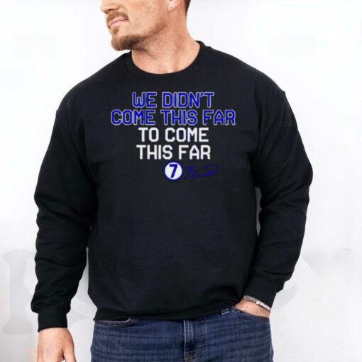 Bobby Witt Jr. we didn’t come this far to come this far signature hoodie, sweater, longsleeve, shirt v-neck, t-shirt