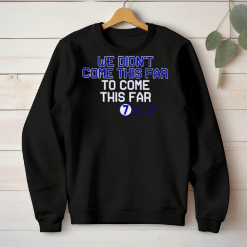 Bobby Witt Jr. we didn’t come this far to come this far signature hoodie, sweater, longsleeve, shirt v-neck, t-shirt