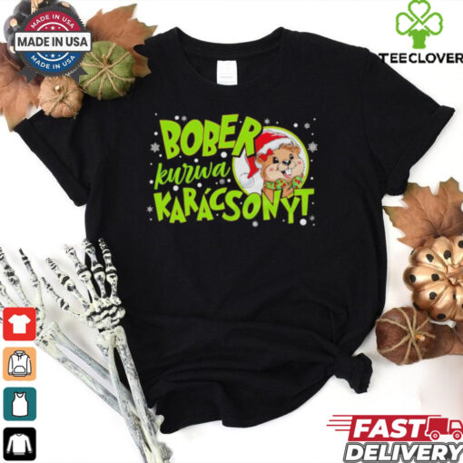 Bober Kurwa karacsonyt Christmas  shirt