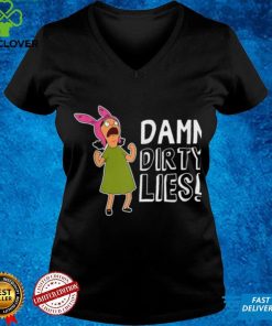 Bobs Burgers Louise Belcher Damn Dirty Lies Shirt