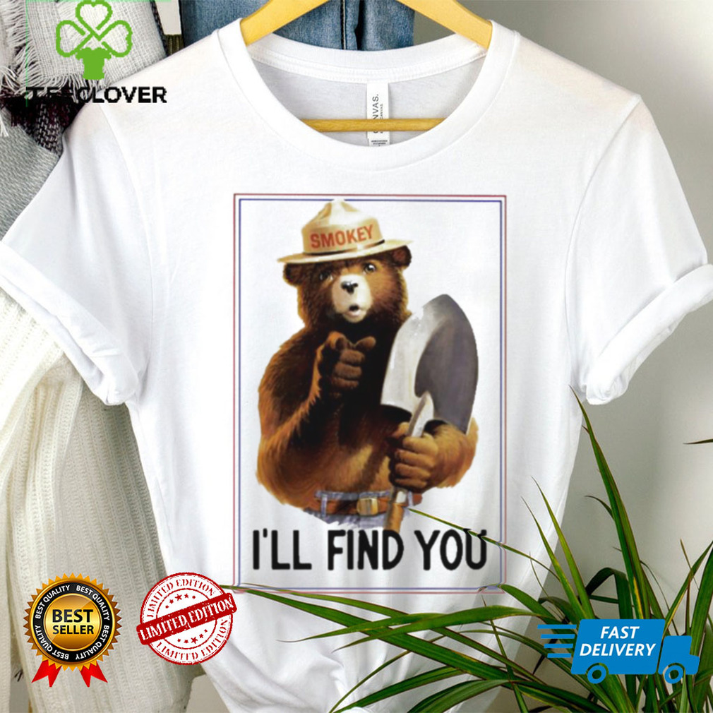 Bobs Burgers The Smokey I’ll Find You Shirt Bobs Burgers The Smokey I’ll Find You Shirt