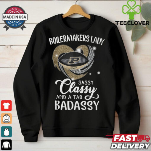 Boilermakers Laydy Sassy Classy And A Tad Badassy Shirt