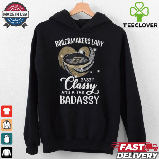 Boilermakers Laydy Sassy Classy And A Tad Badassy Shirt