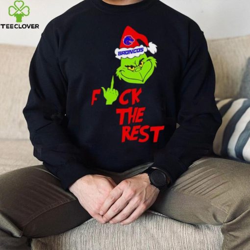 Boise State Broncos Santa Grinch fuck the rest hoodie, sweater, longsleeve, shirt v-neck, t-shirt