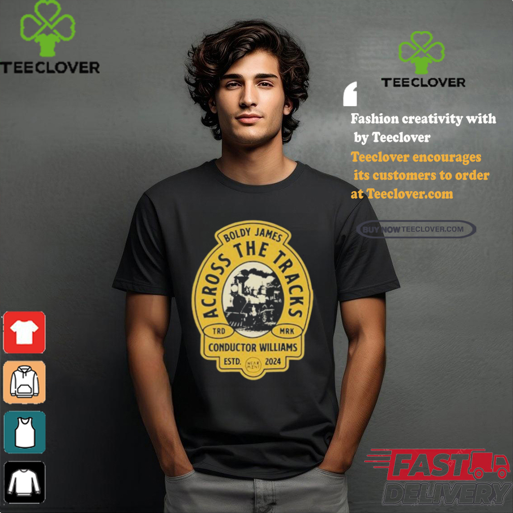 Boldy James Across The Tracks Conductor Williams T shirt Boldy James Across The Tracks Conductor Williams T shirt