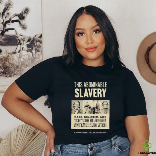 Bondage In Antebellum Utah T Shirt