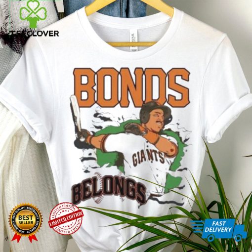 Bonds Belongs San Francisco Giants Shirt