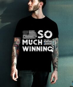 Bongino So Much Winning T shirt