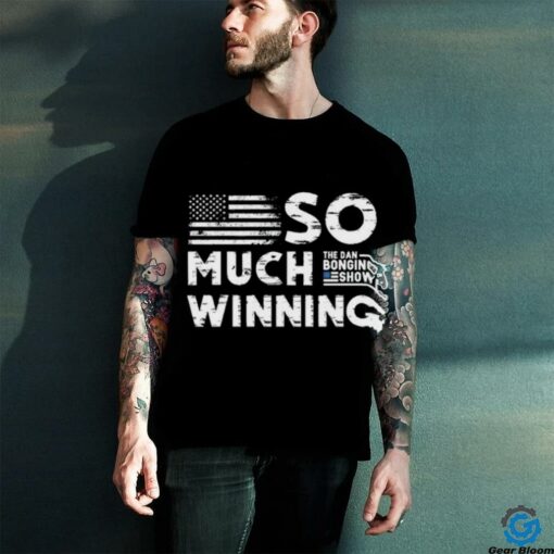 Bongino So Much Winning T shirt
