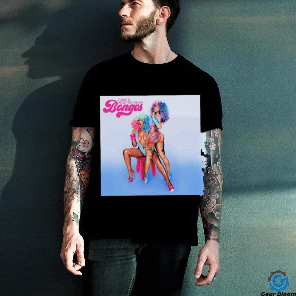 Bongos Cardi B Megan Thee Stallion shirt Bongos Cardi B Megan Thee Stallion shirt