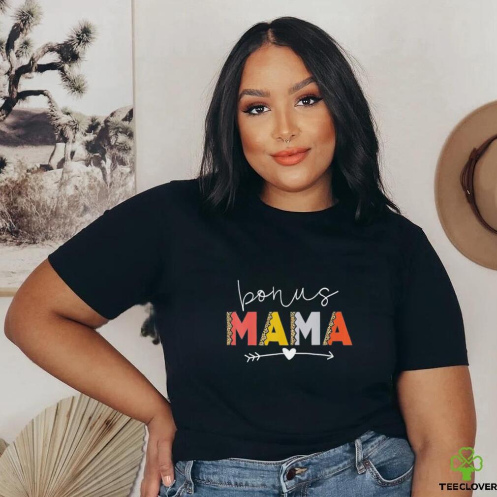 Bonus Mama Bonus Mom Stepmom Step Mama Mother’s Day Shirt Bonus Mama Bonus Mom Stepmom Step Mama Mother’s Day Shirt