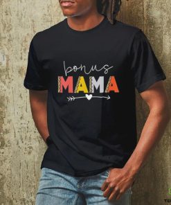 Bonus Mama Bonus Mom Stepmom Step Mama Mother’s Day Shirt